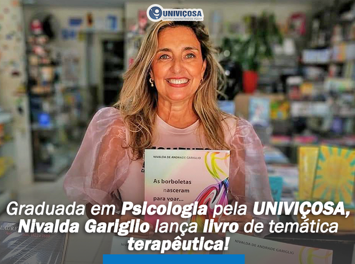 Notícia - A ex-aluna de Psicologia da UNIVIÇOSA, Nivalda de Andrade Gariglio, lançou o livro 